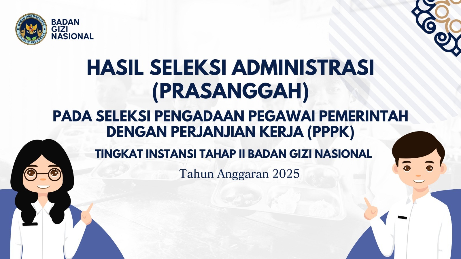 Hasil Seleksi Administrasi (Prasanggah) pada Seleksi Pengadaan Pegawai Pemerintah dengan Perjanjian Kerja (PPPK) Tingkat Instansi Tahap II Badan Gizi Nasional Merangin Tahun Anggaran 2025